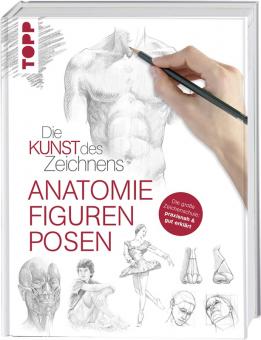 Die Kunst des Zeichnens - Anatomie. Figuren, Posen - Walter Foster 